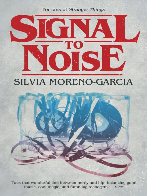 Title details for Signal to Noise by Silvia Moreno-Garcia - Wait list